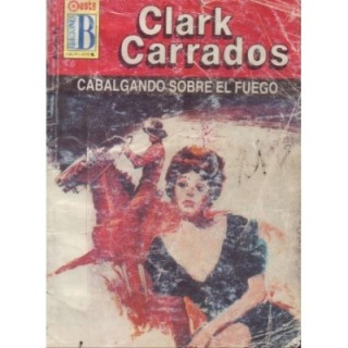 Cabalgando sobre el fuego