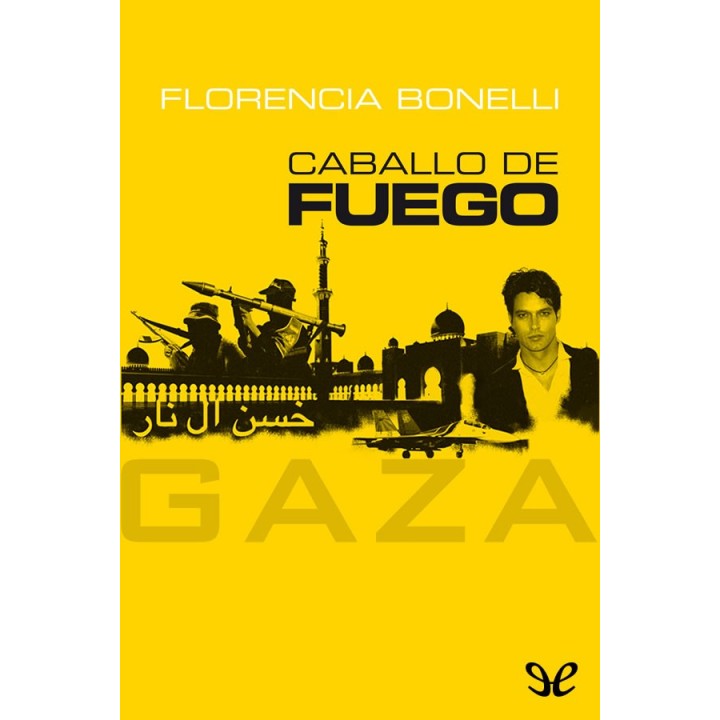 Caballo de fuego. Gaza