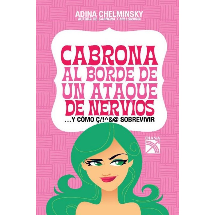 Cabrona al borde de un ataque de nervios