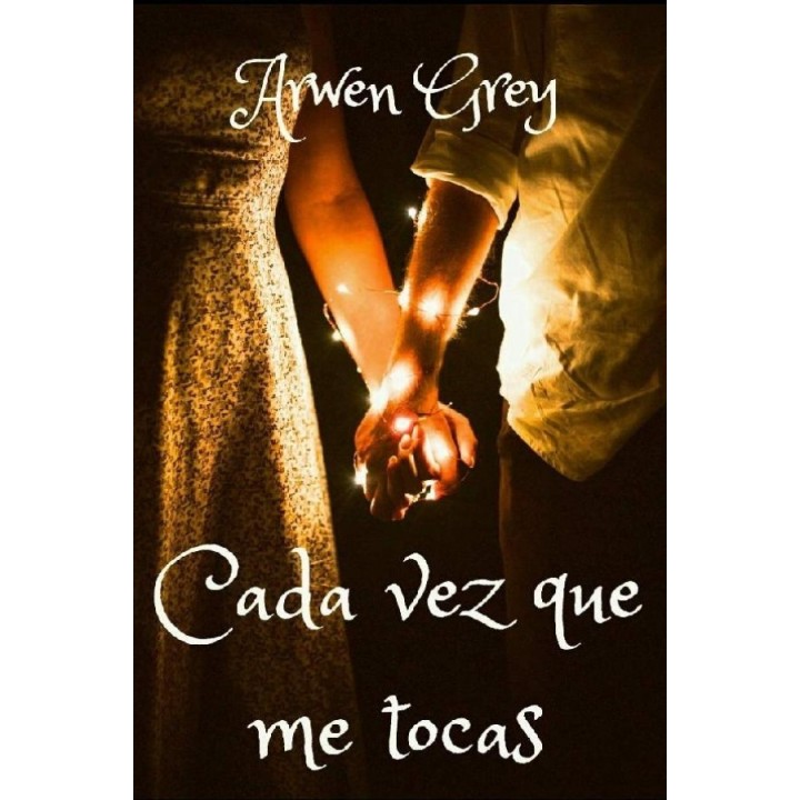 Cada vez que me tocas