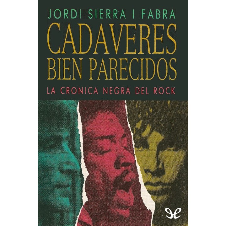 Cadáveres bien parecidos. La crónica negra del rock