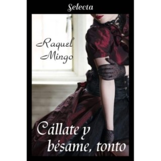 Cállate y bésame