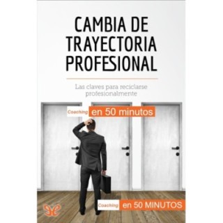 Cambia de trayectoria profesional