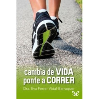 Cambia de vida. Ponte a correr