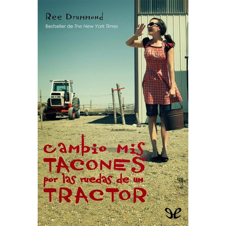 Cambio mis tacones por las ruedas de un tractor