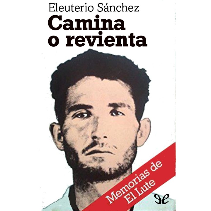 Camina o revienta