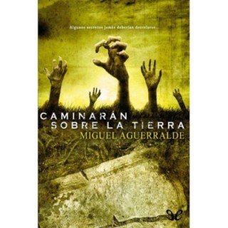 Caminarán sobre la Tierra