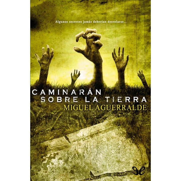 Caminarán sobre la Tierra