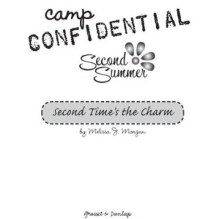 Camp Confidential 07 - Second Time's The Charm