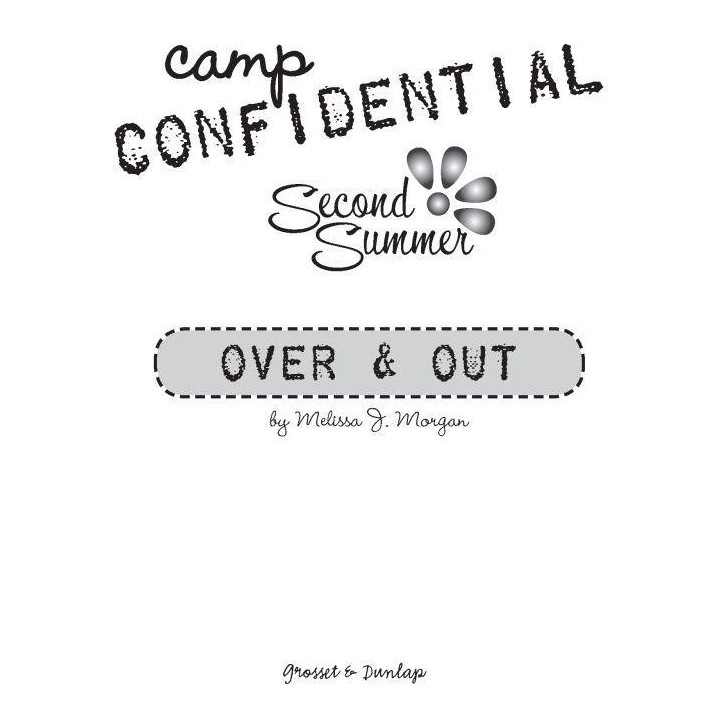 Camp Confidential 10 - Over & Out