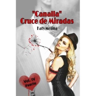 Canalla. Cruce de miradas