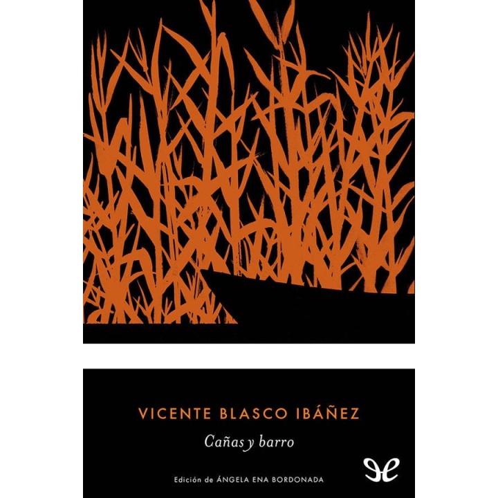 Cañas y barro (ed. Ángela Ena Bordonada)