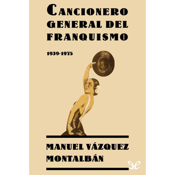 Cancionero general del franquismo 1939-1975