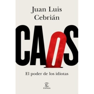 Caos. El poder de los idiotas