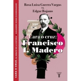 Cara o cruz: Francisco I. Madero