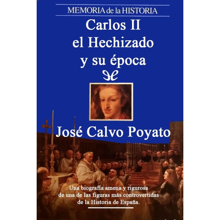 Carlos II el Hechizado y su época