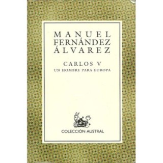 Carlos V un hombre para Europa