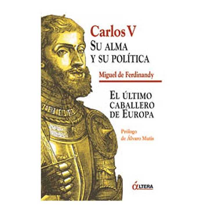 Carlos V: su alma y su política