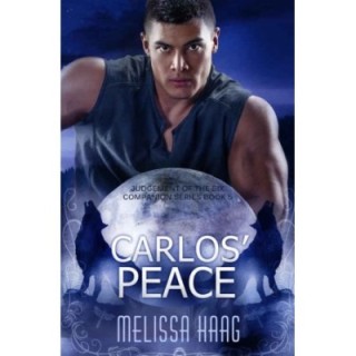 Carlos' Peace (Judgement of the Six Companion Series Book 5)