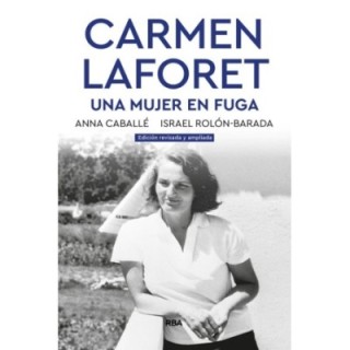 Carmen Laforet. Una mujer en fuga
