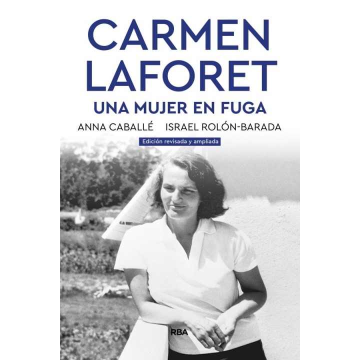 Carmen Laforet. Una mujer en fuga