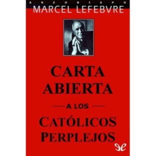 Carta abierta a los católicos perplejos