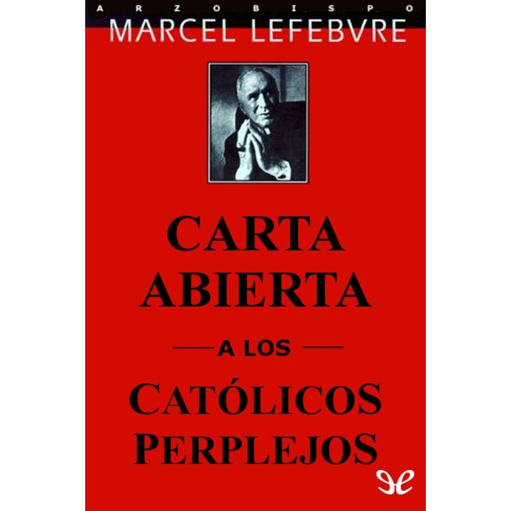 Carta abierta a los católicos perplejos