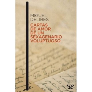 Cartas de amor de un sexagenario voluptuoso