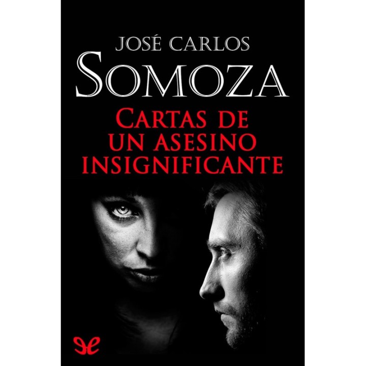 Cartas de un asesino insignificante