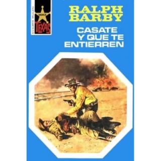 Cásate y que te entierren