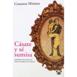 Cásate y sé sumisa