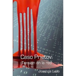 Caso Prietov: Tensión en la red