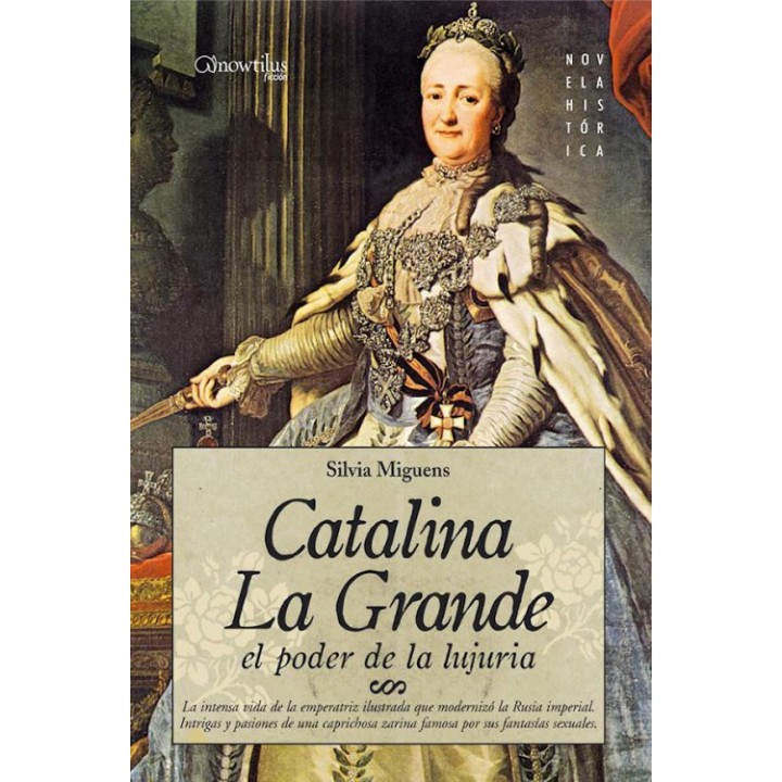 Catalina la Grande. El poder de la lujuria