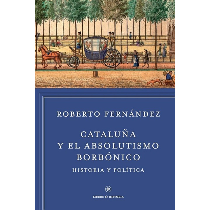 Cataluña en el absolutismo borbónico