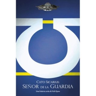 Cato Sicarius: Señor de la guardia