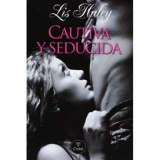 Cautiva y seducida