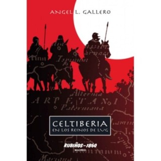 Celtiberia. En los reinos de Lug
