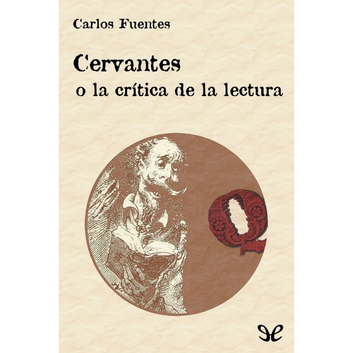 Cervantes o la crítica de la lectura