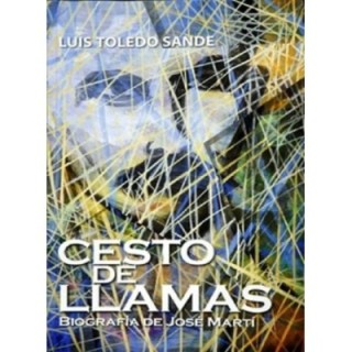 Cesto de llamas. Biografía de José Martí